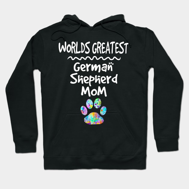 Worlds Greatest German Shepard Mom, Mothers Day Gift, Dog Mom, Sheperd Mom, Love Sheperds, Paw Print, Mother Hoodie by joannejgg